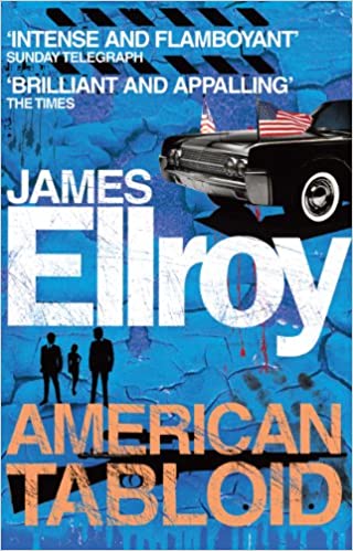 American Tabloid: Underworld USA By James Ellroy