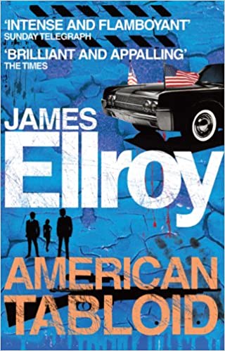 American Tabloid: Underworld USA By James Ellroy